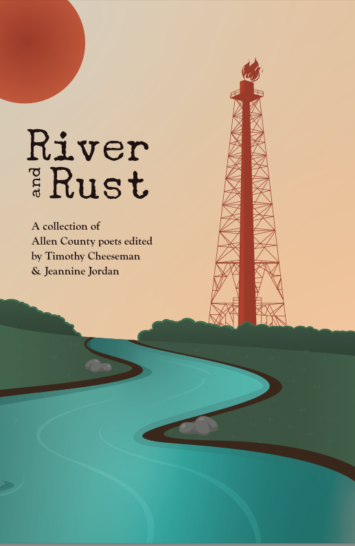 River and Rust: A Collection of Allen County Poets